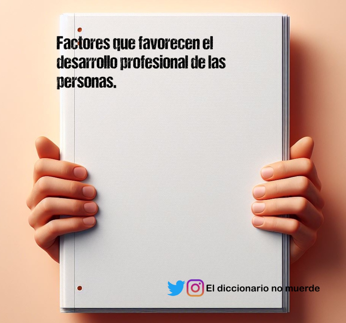 Factores que favorecen el desarrollo profesional de las personas.