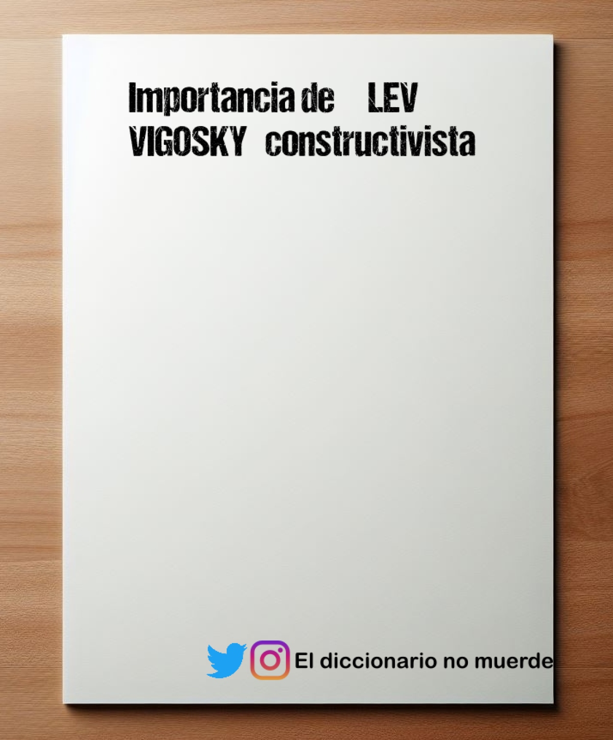 Importancia de  	LEV VIGOSKY   constructivista 