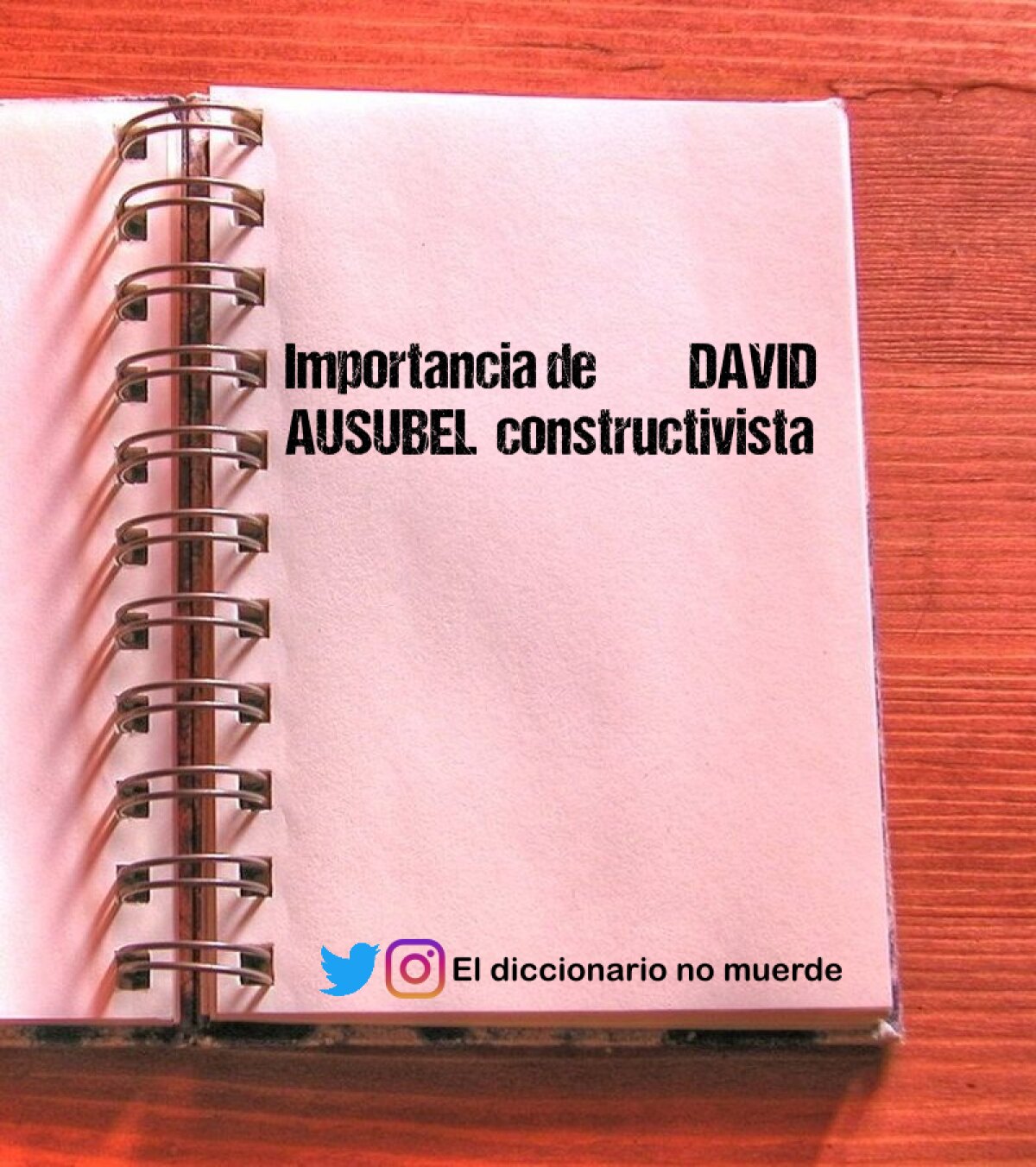 Importancia de  	 	DAVID AUSUBEL  constructivista