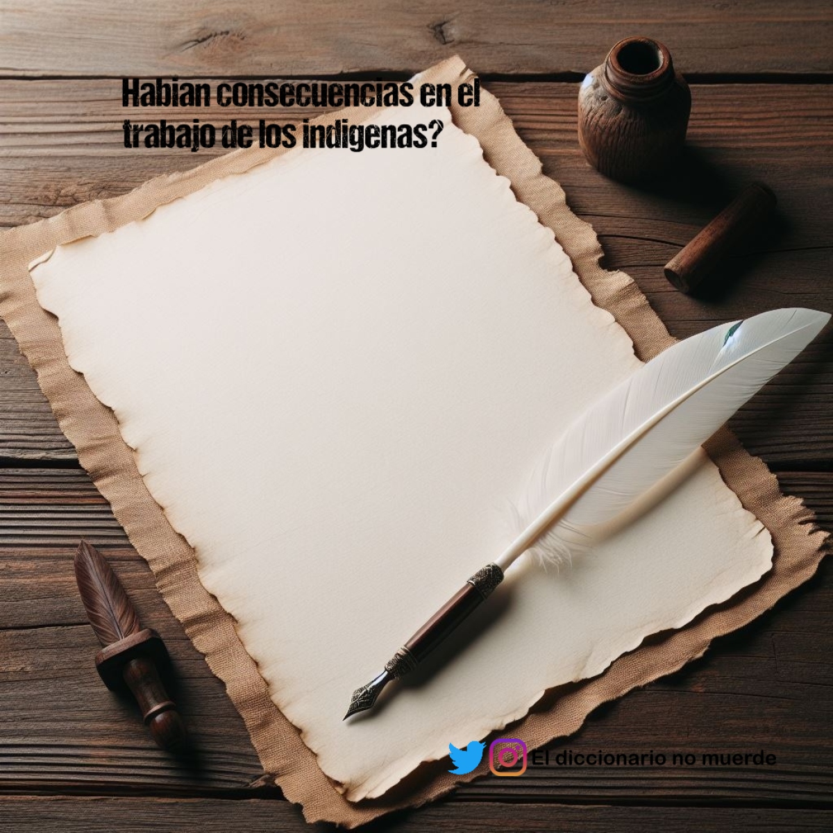 Habian consecuencias en el trabajo de los indigenas? 