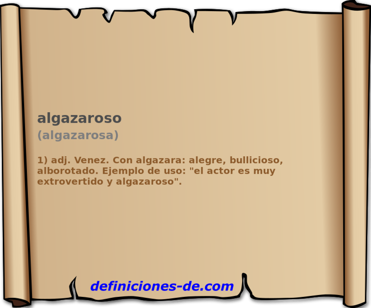 algazaroso (algazarosa)