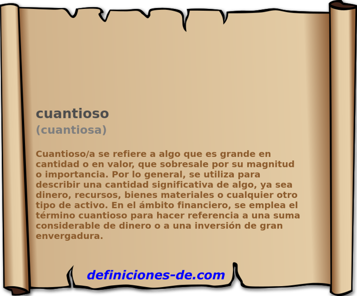 cuantioso (cuantiosa)