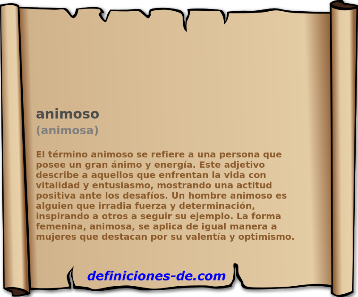 animoso (animosa)