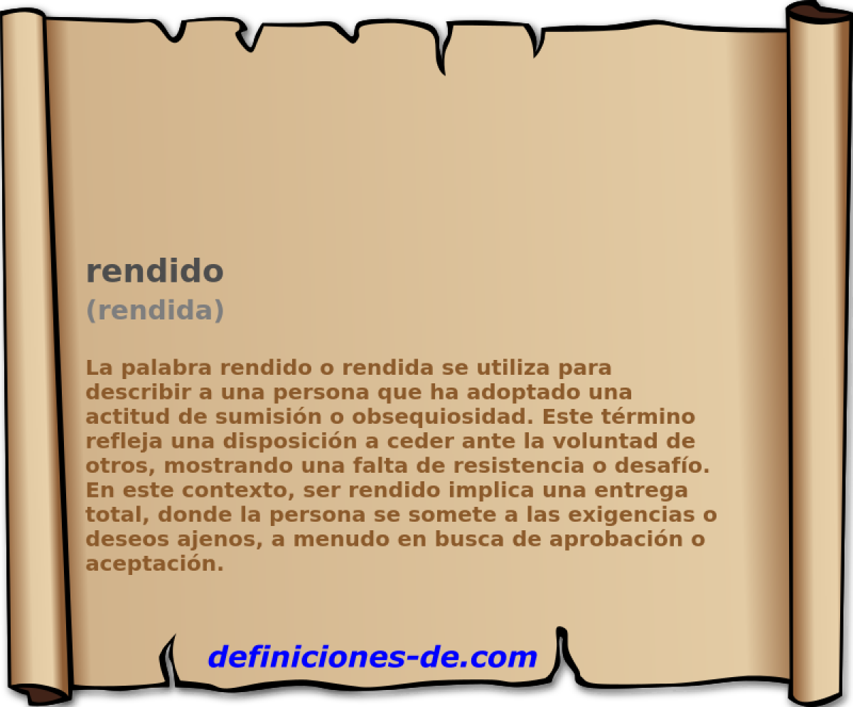 rendido (rendida)