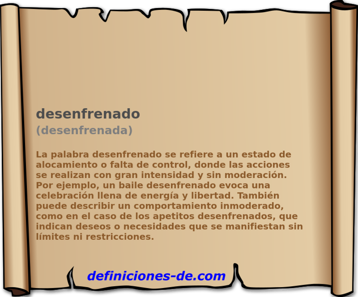 desenfrenado (desenfrenada)