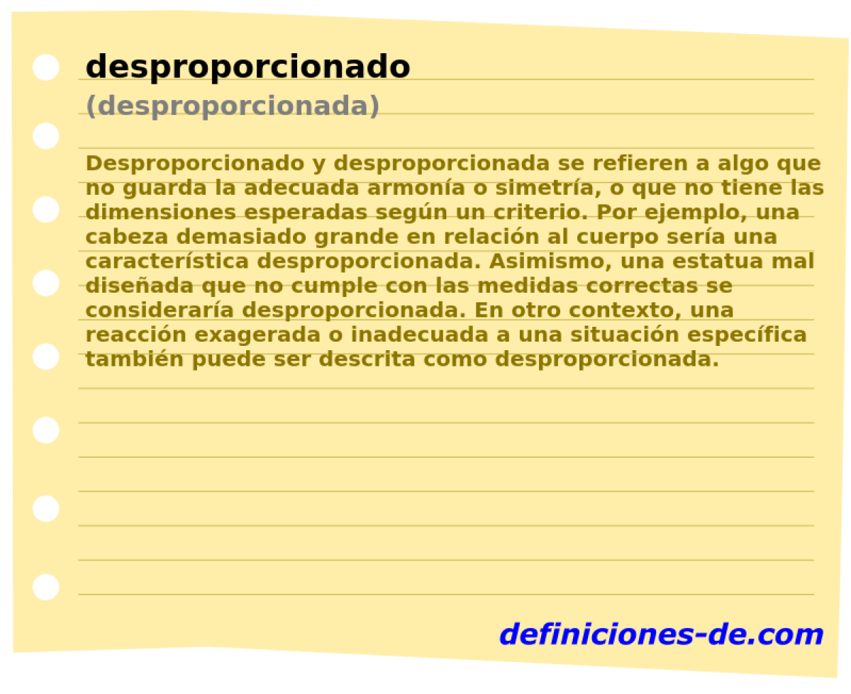 desproporcionado (desproporcionada)