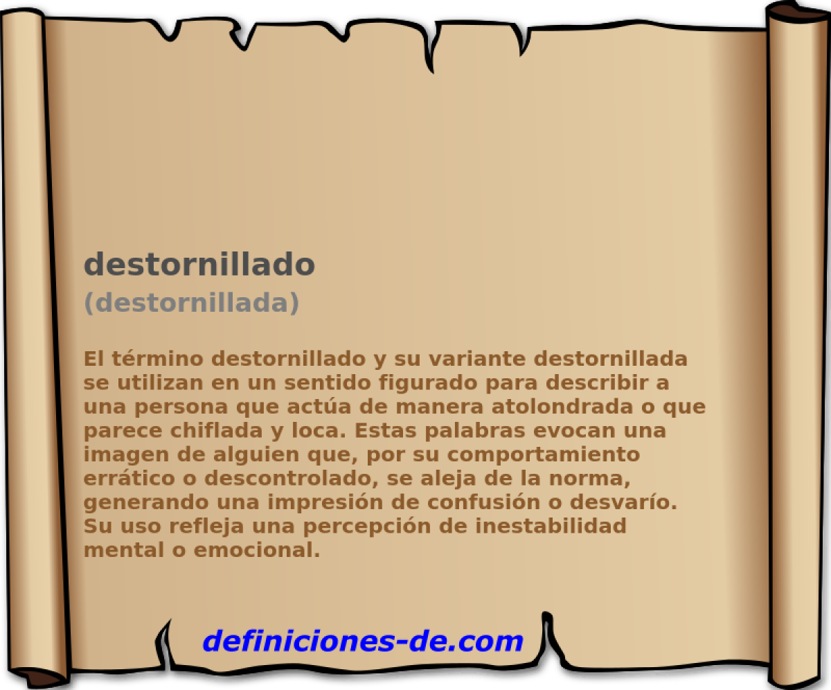 destornillado (destornillada)