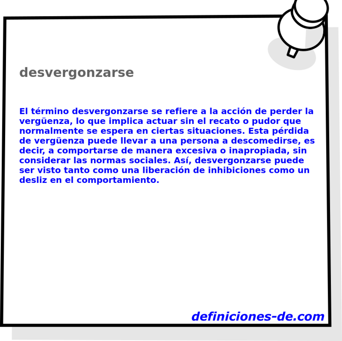 desvergonzarse 