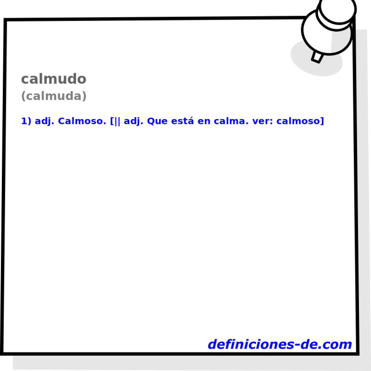 calmudo (calmuda)
