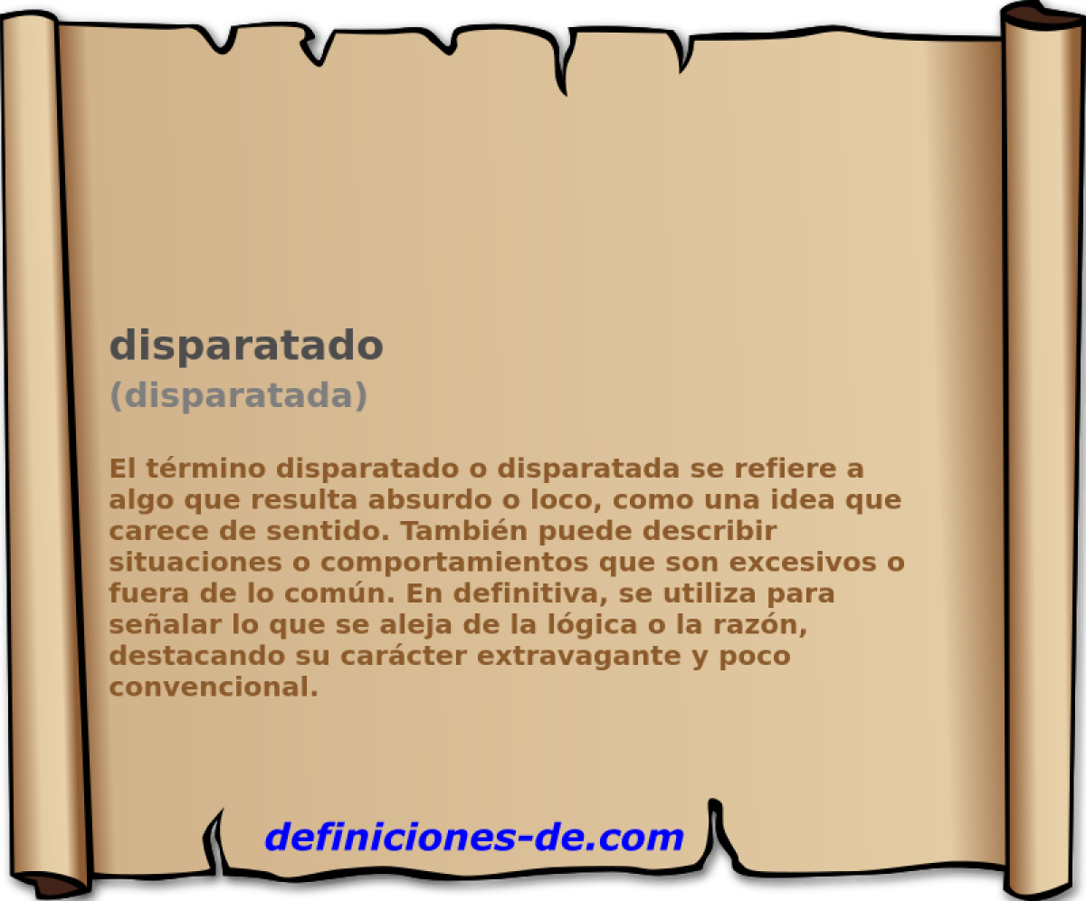 disparatado (disparatada)