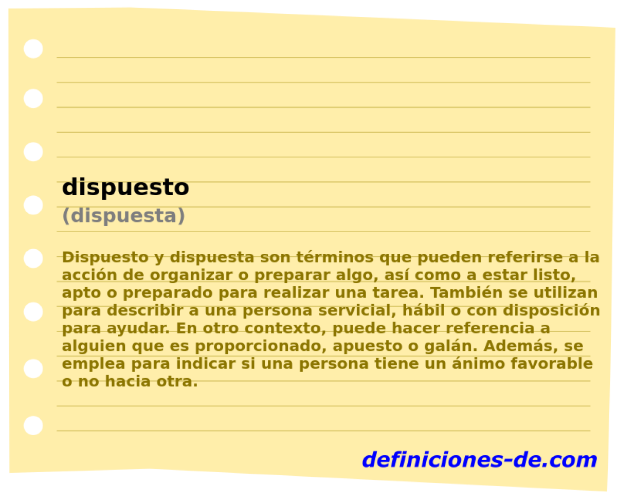 dispuesto (dispuesta)