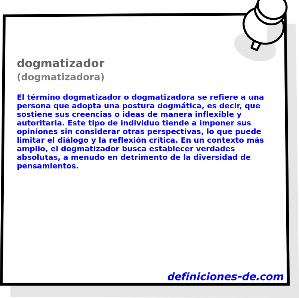 dogmatizador (dogmatizadora)