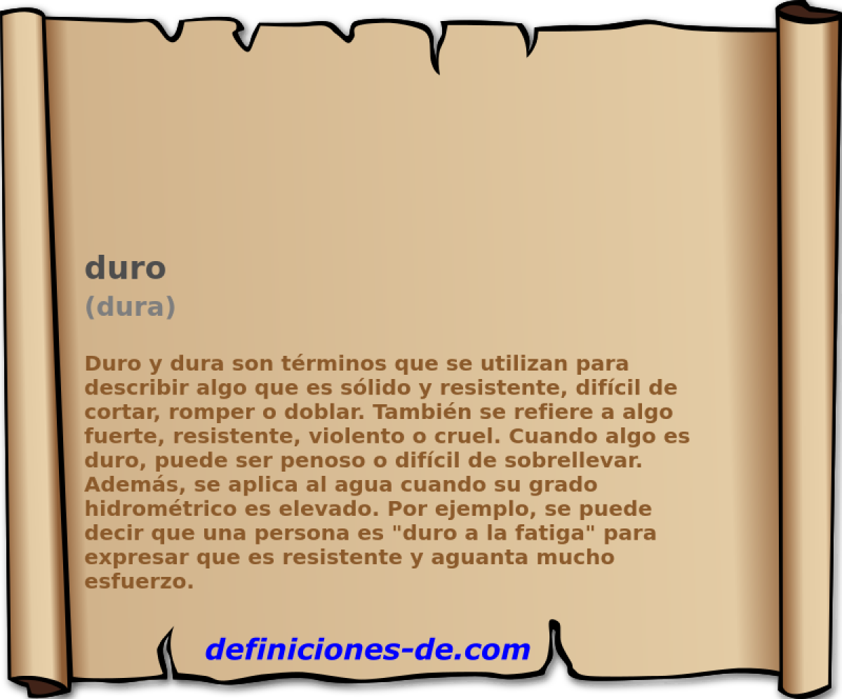 duro (dura)