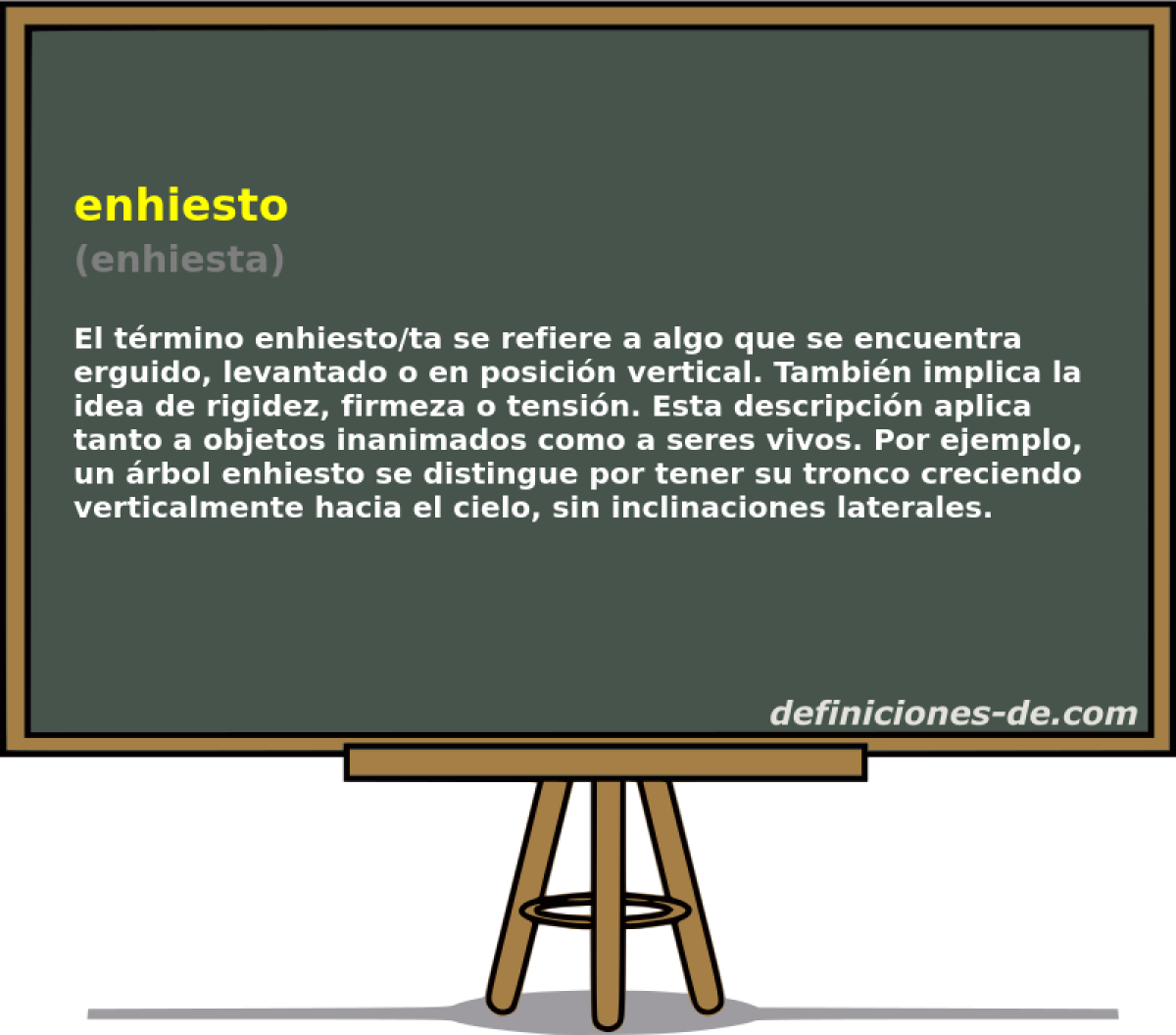 enhiesto (enhiesta)