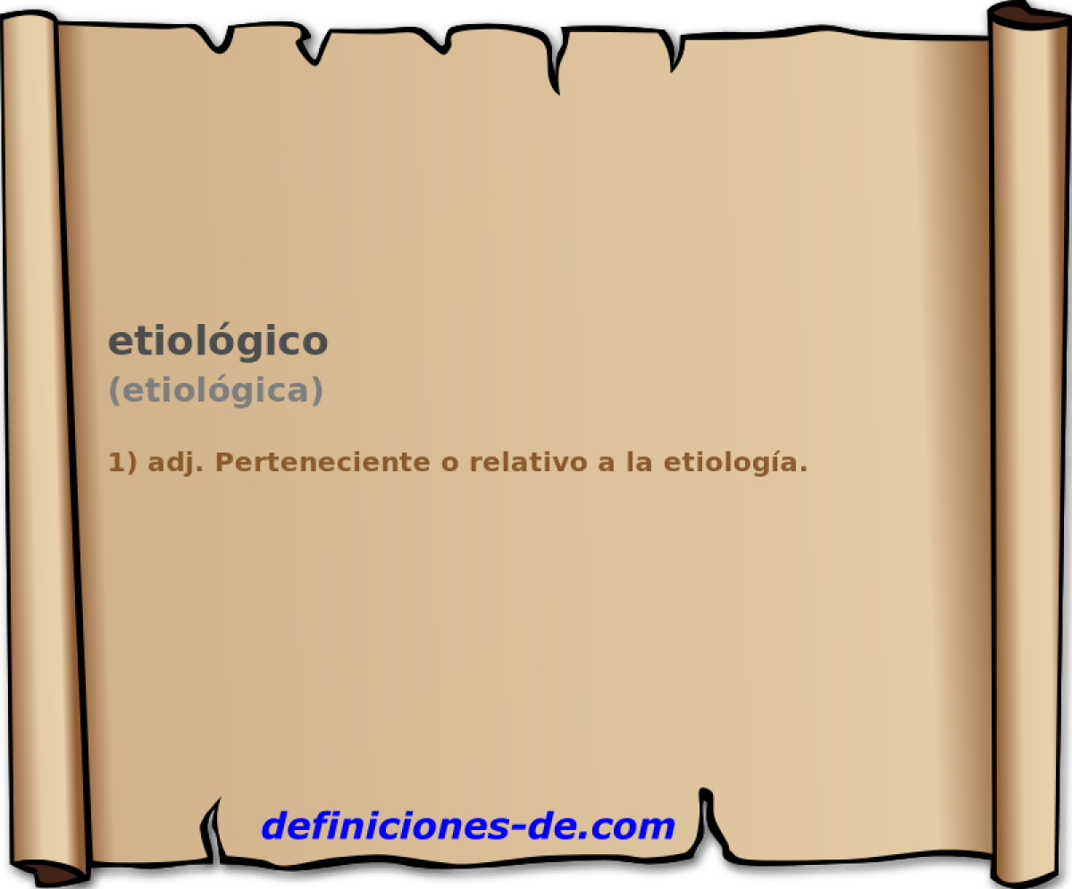 etiolgico (etiolgica)