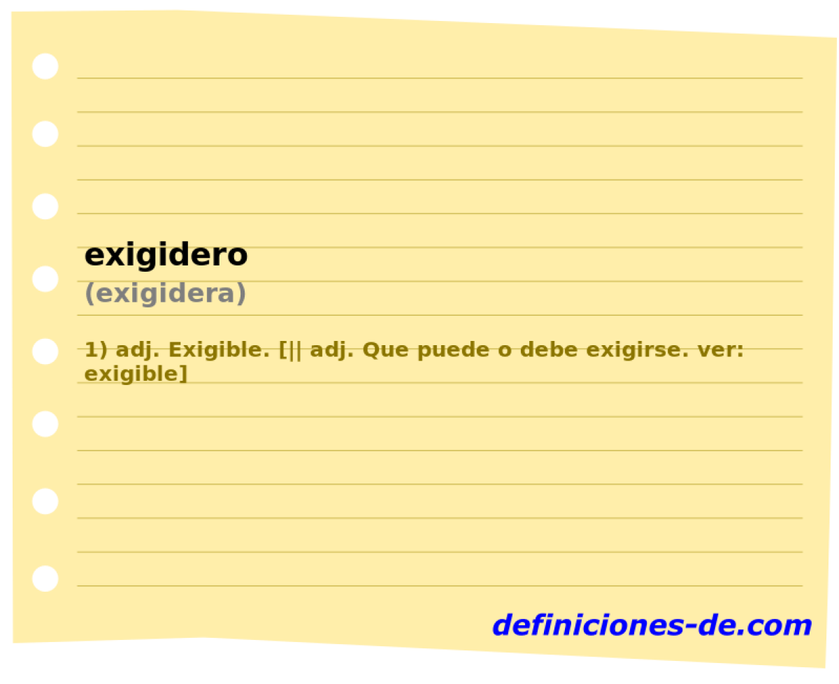 exigidero (exigidera)