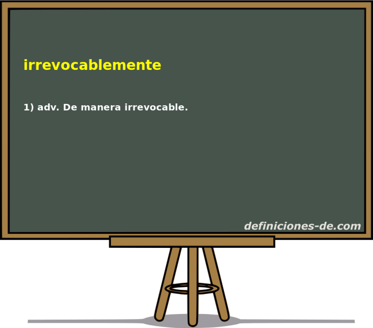 irrevocablemente 
