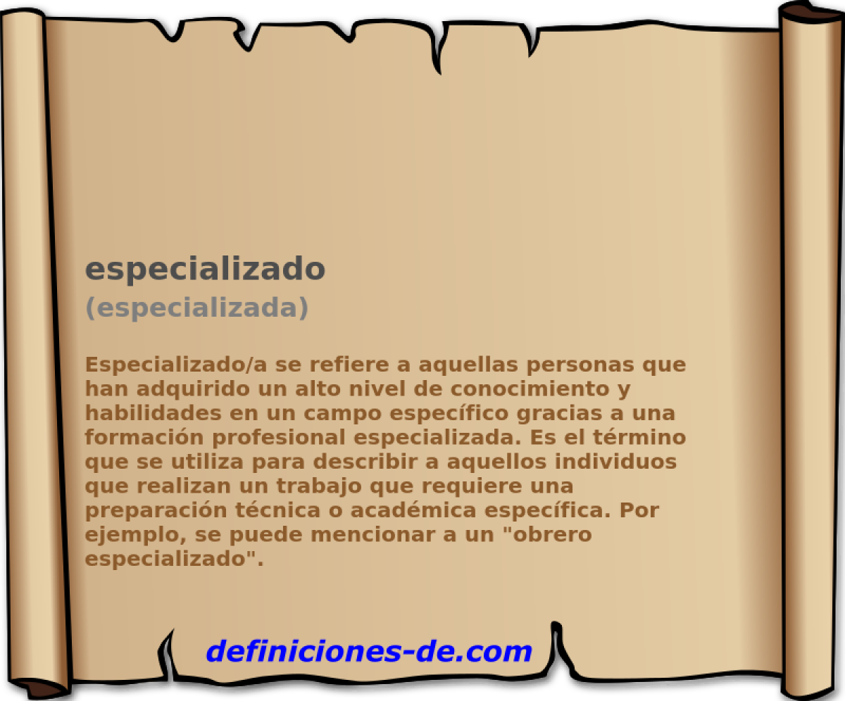 especializado (especializada)