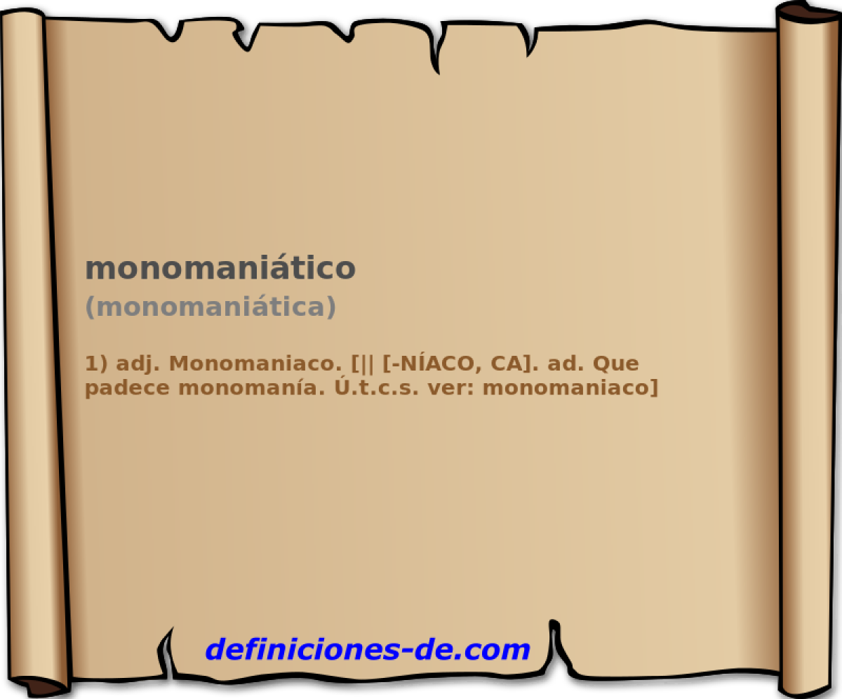 monomanitico (monomanitica)