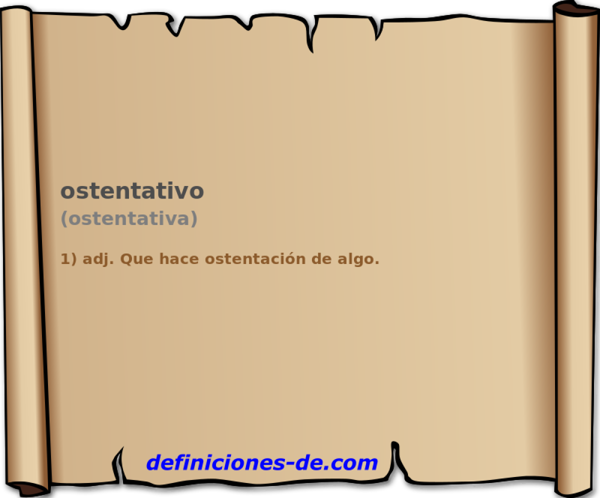 ostentativo (ostentativa)