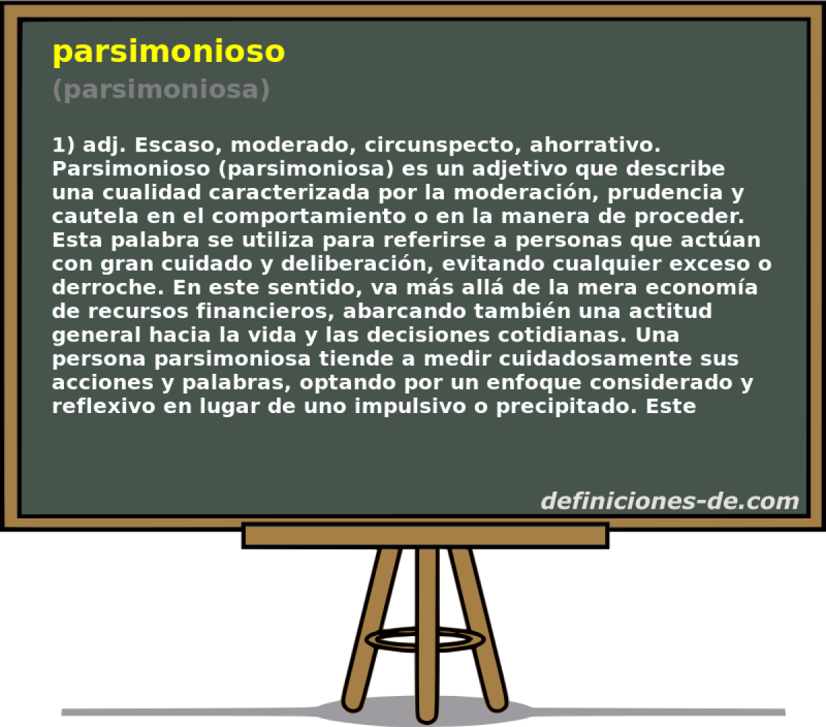 parsimonioso (parsimoniosa)