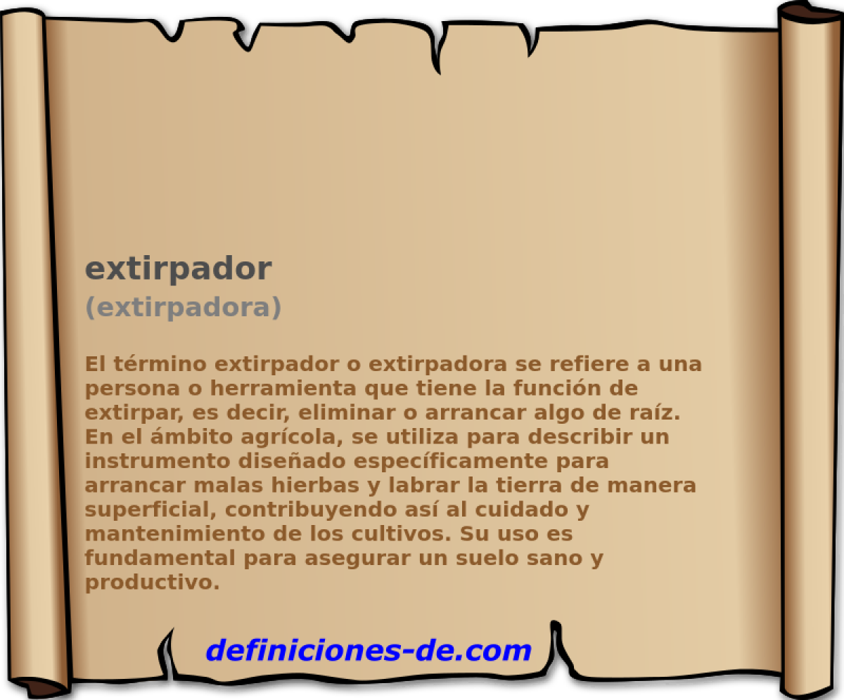 extirpador (extirpadora)