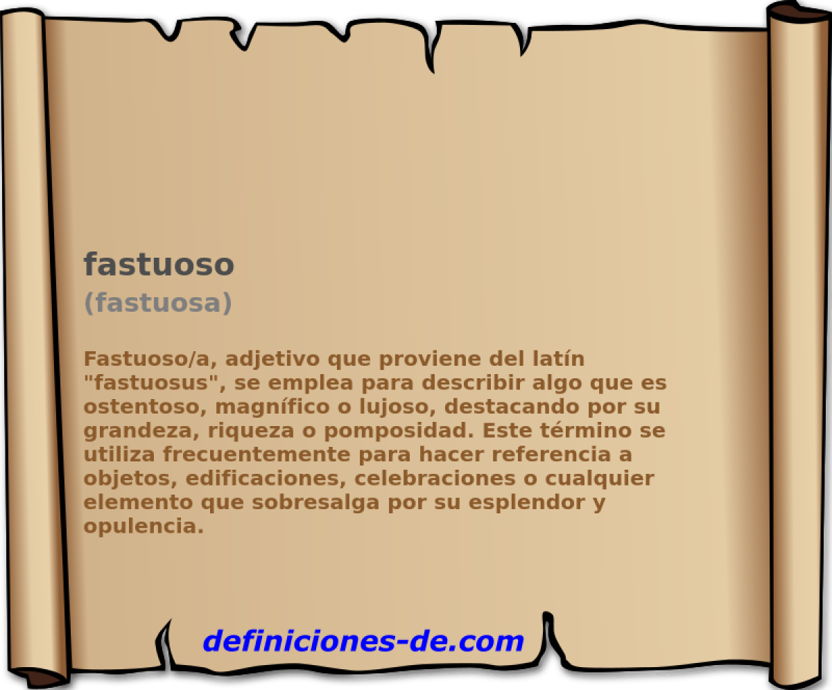 fastuoso (fastuosa)