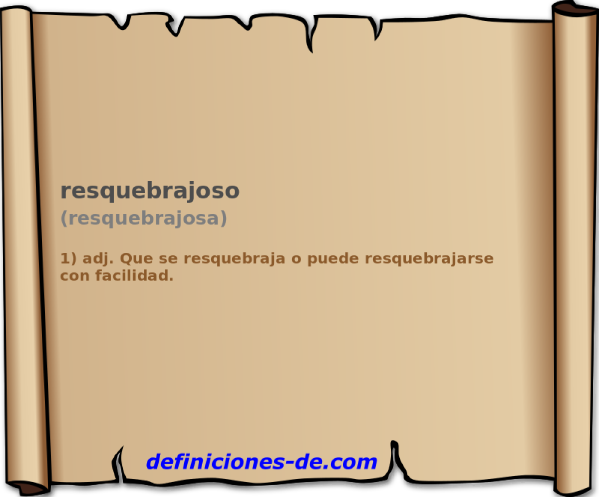resquebrajoso (resquebrajosa)