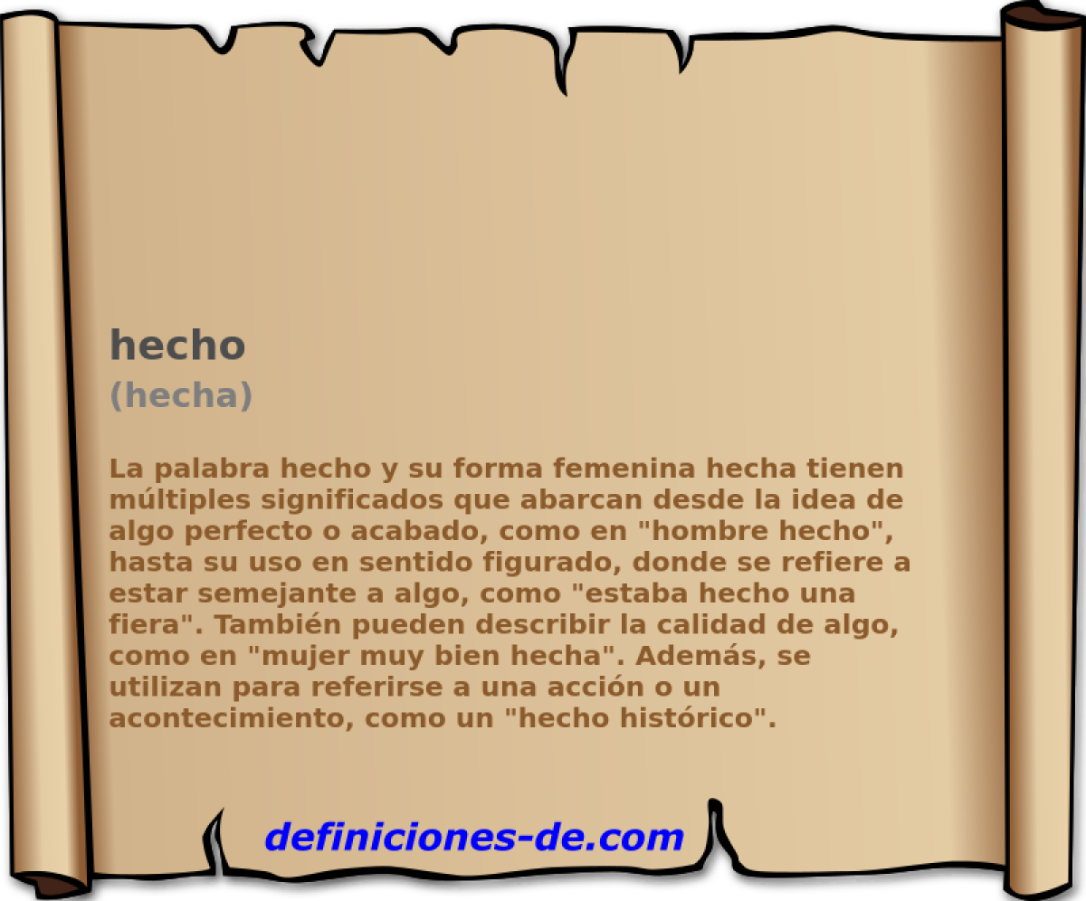 hecho (hecha)