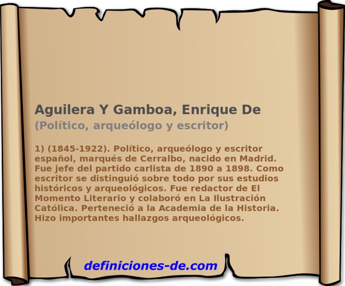 Aguilera Y Gamboa, Enrique De (Poltico, arquelogo y escritor)