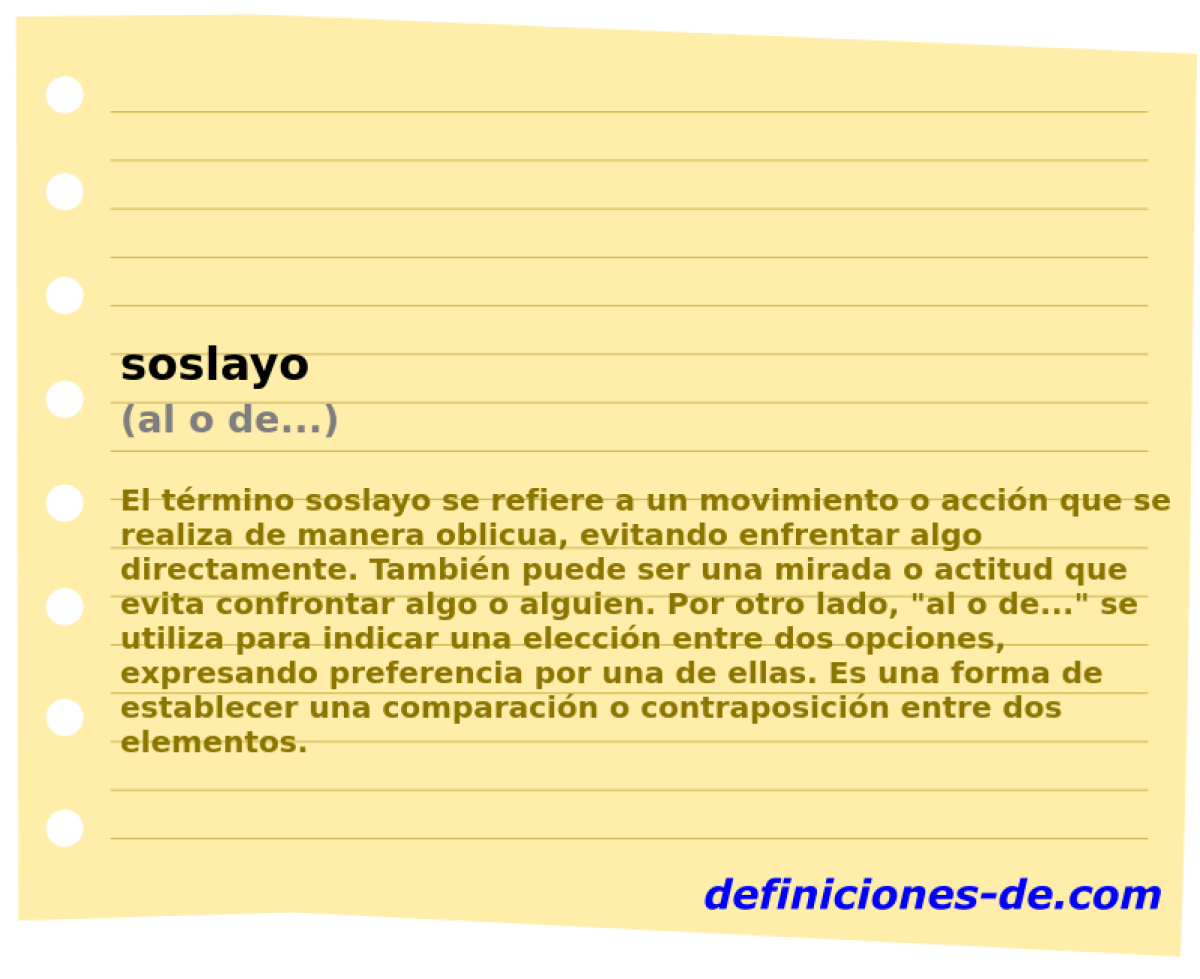 soslayo (al o de...)