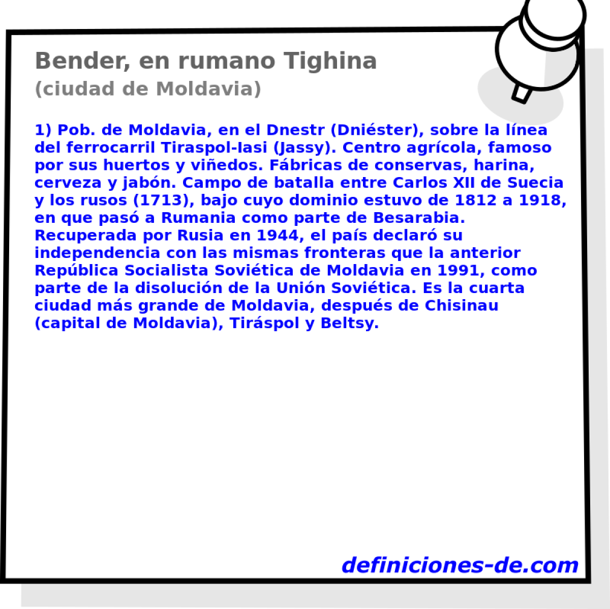 Bender, en rumano Tighina (ciudad de Moldavia)