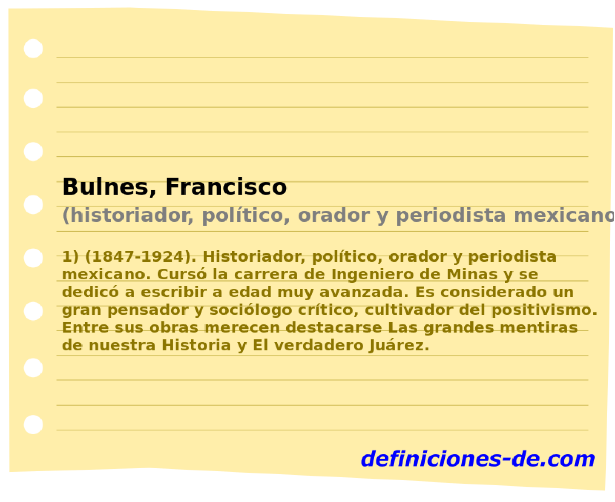 Bulnes, Francisco (historiador, poltico, orador y periodista mexicano)