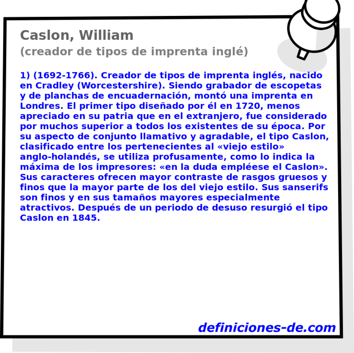Caslon, William (creador de tipos de imprenta ingl)