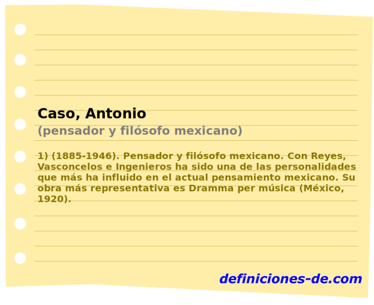 Caso, Antonio (pensador y filsofo mexicano)
