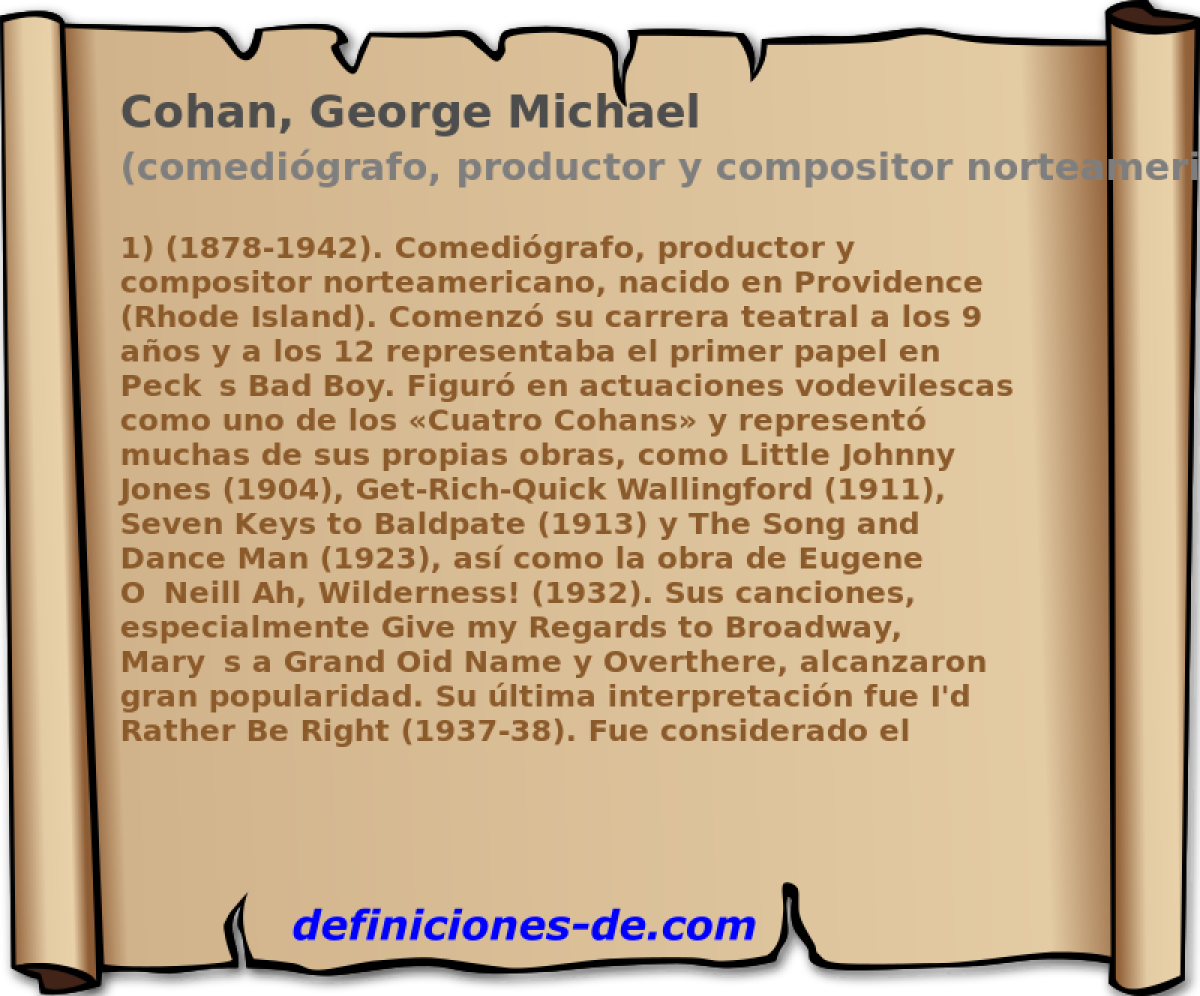 Cohan, George Michael (comedigrafo, productor y compositor norteamericano)