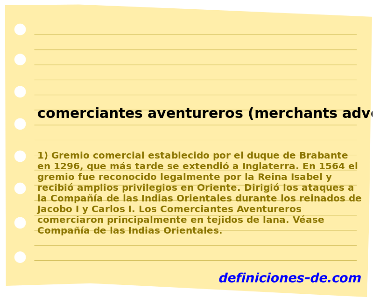 comerciantes aventureros (merchants adventurers) 