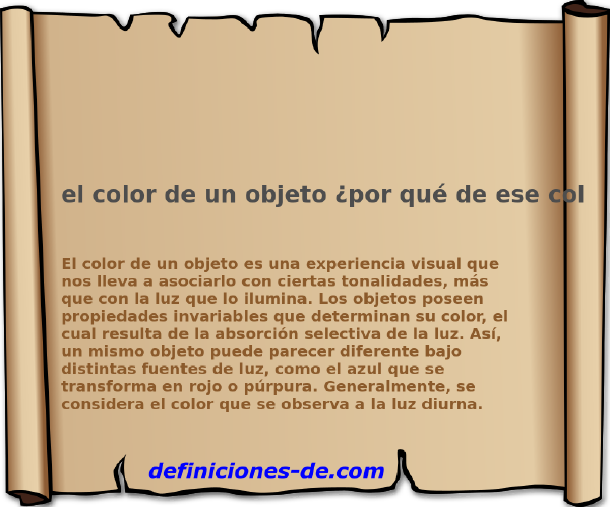 el color de un objeto ¿por qué de ese color y no otro?