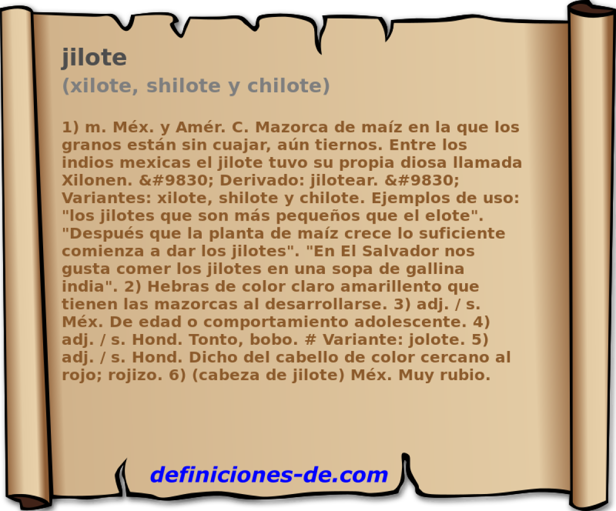 jilote (xilote, shilote y chilote)