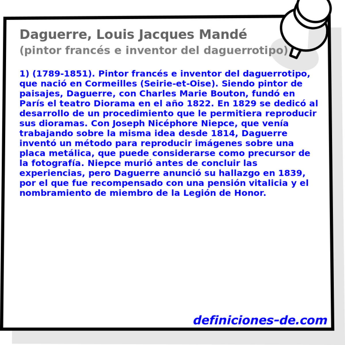 Daguerre, Louis Jacques Mand (pintor francs e inventor del daguerrotipo)