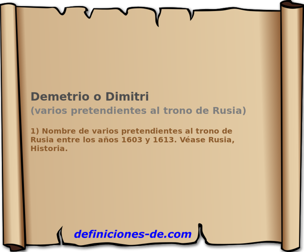 Demetrio o Dimitri (varios pretendientes al trono de Rusia)