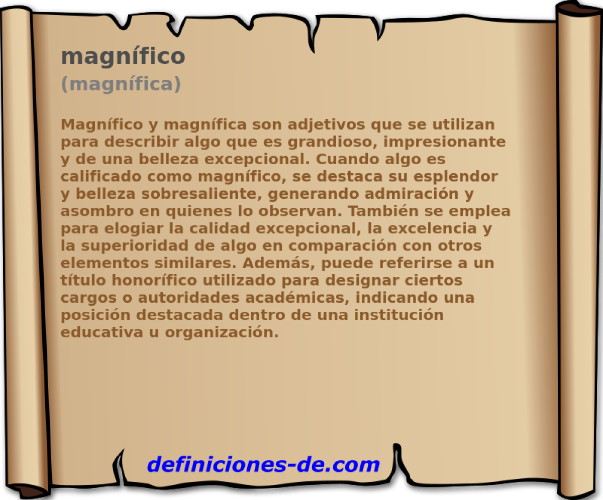 magnfico (magnfica)