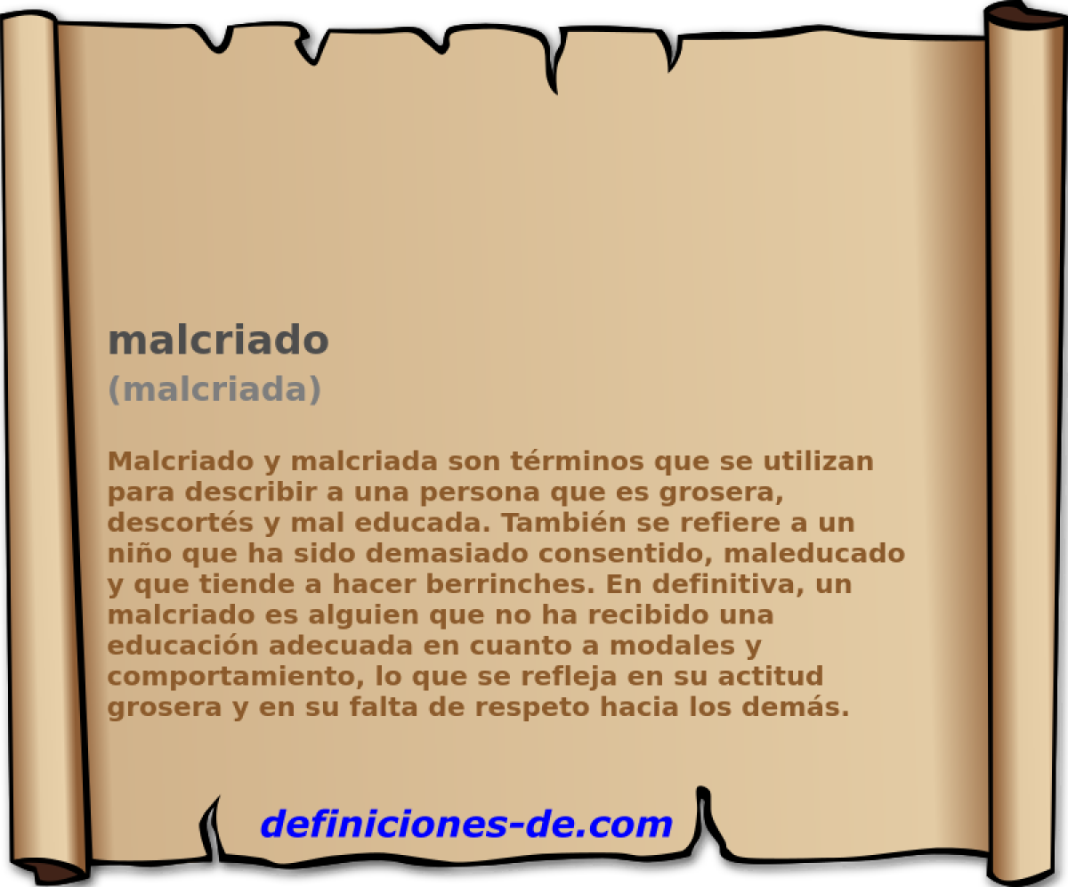 malcriado (malcriada)