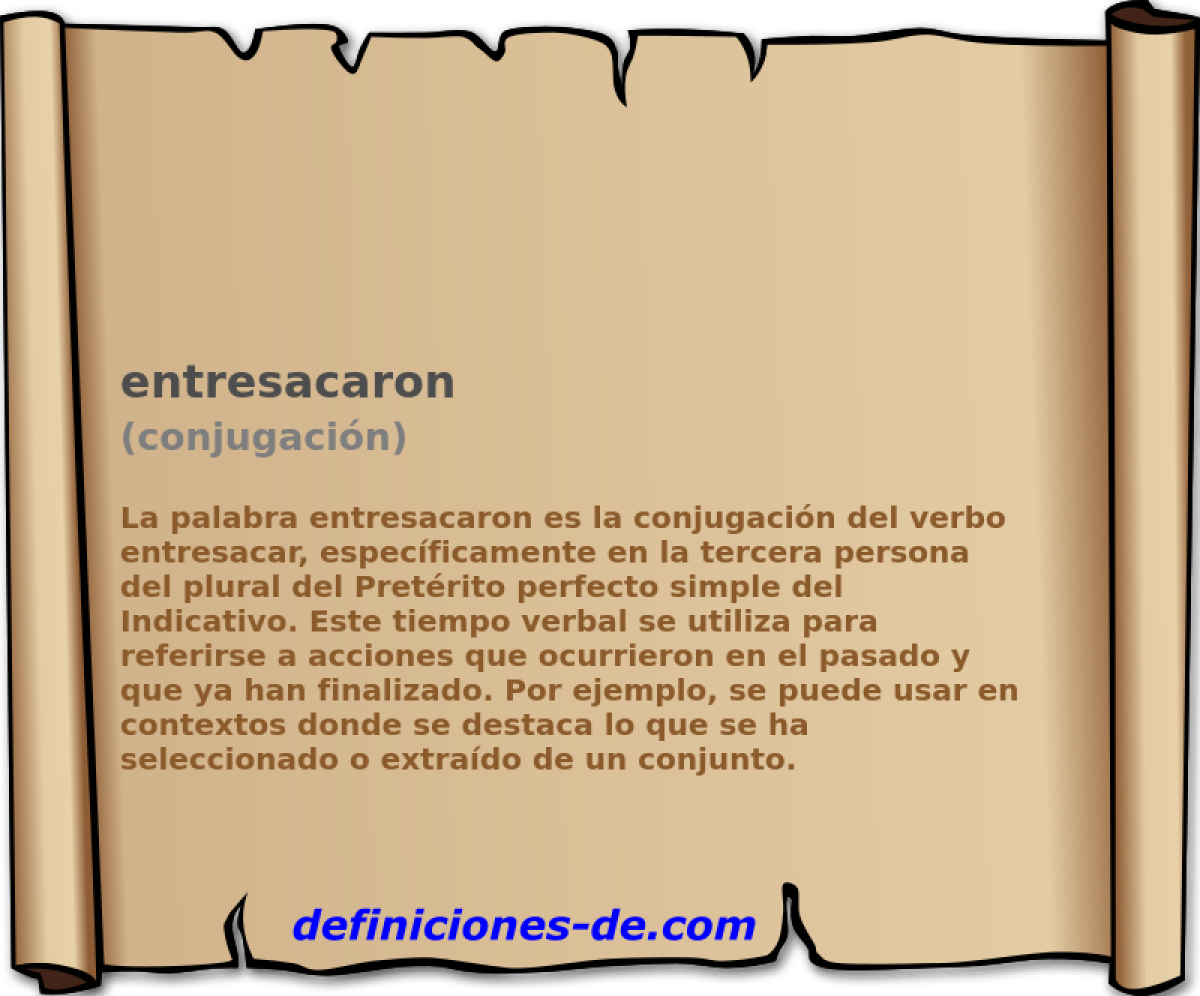 entresacaron (conjugaci�n)