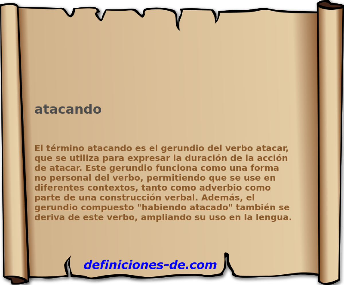 Significado de «atacando»