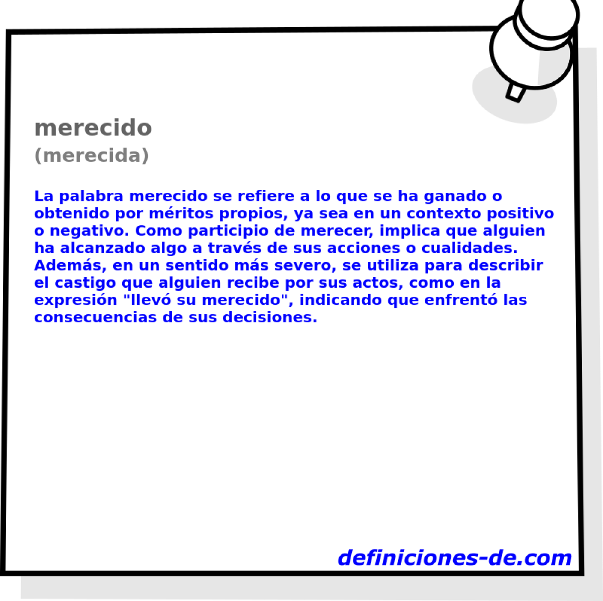 merecido (merecida)