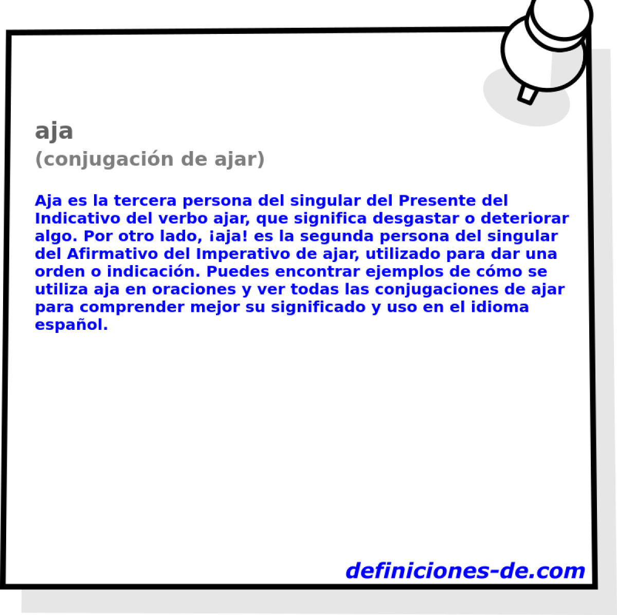 aja (conjugaci�n de ajar)