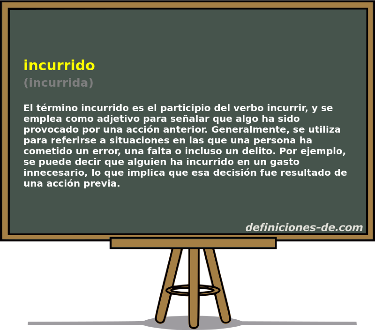 incurrido (incurrida)