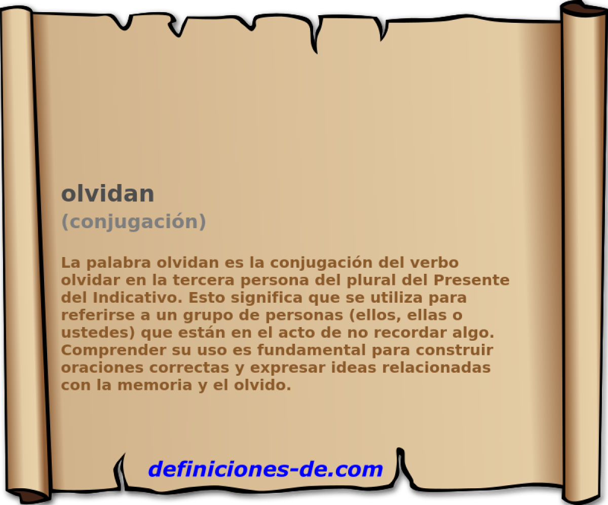 olvidan (conjugaci�n)