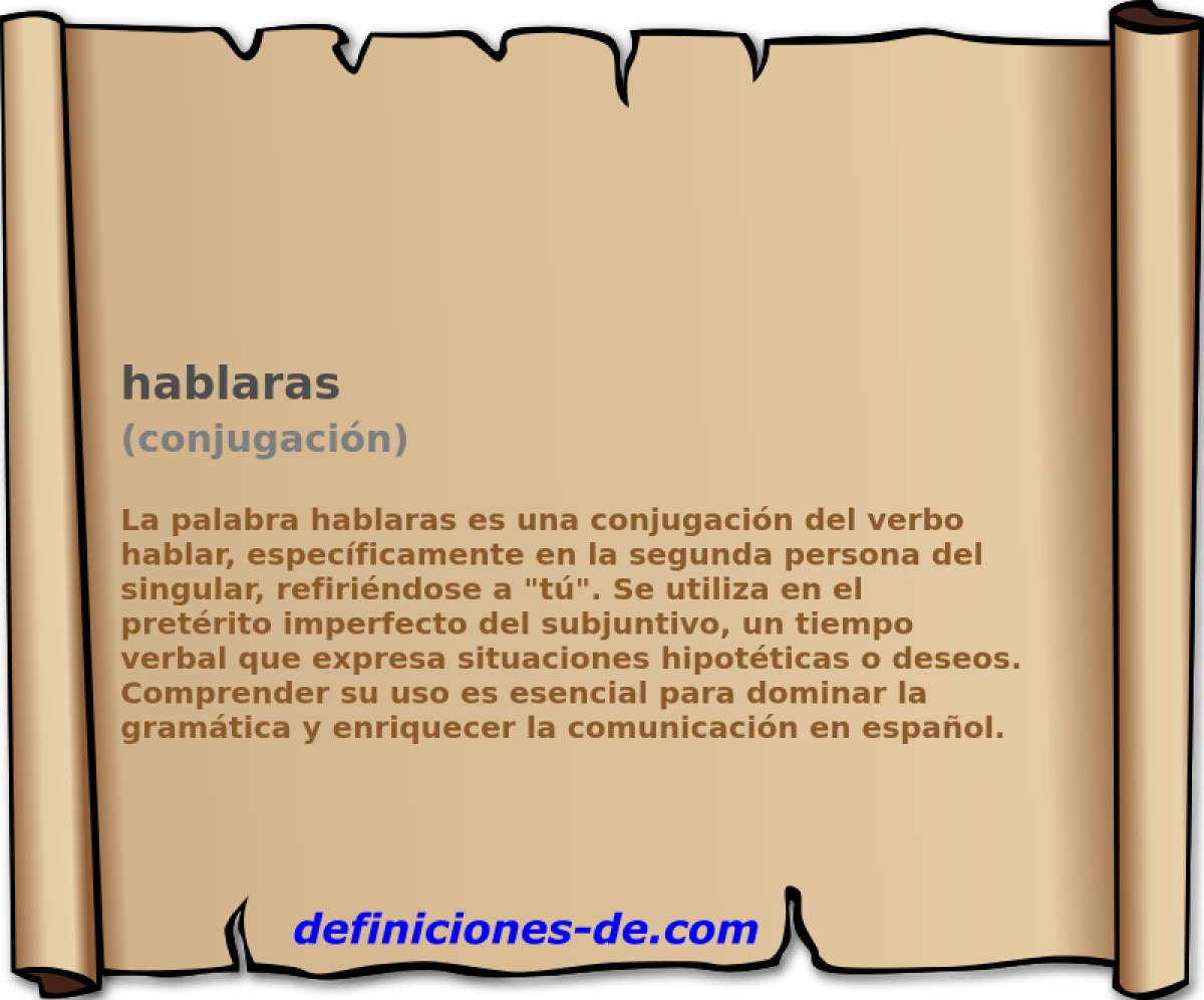hablaras (conjugaci�n)